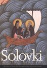 Solovki : The Story of Russia Told Through Its Most Remarkable Islands