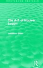 The A  Z of Nuclear Jargon