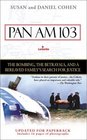 Pan Am 103 The Bombing the Betrayals and the Bereaved Family's Search for Justice
