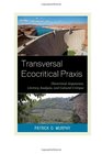 Transversal Ecocritical Praxis Theoretical Arguments Literary Analysis and Cultural Critique