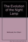 The Evolution of the Night Lamp