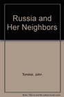Russia and Her Neighbors