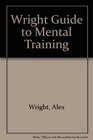 Wright Guide to Mental Training