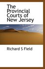 The Provincial Courts of New Jersey