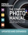 The Complete Photo Manual  Skills  Tips for Making Great Pictures