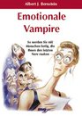 Emotionale Vampire