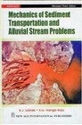 Mechanics of sediment transportation and alluvial stream problems