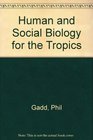 Human and Social Biology for the Tropics