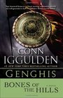 Genghis: Bones of the Hills (Conqueror, Bk 3)