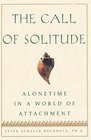 The Call Of Solitude  Alonetime In A World Of Attachment