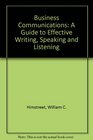 Business Communications A Guide to Effective Writing Speaking and Listening