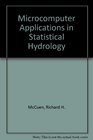 Microcomputer Applications in Statistical Hydrology/Book and Disks