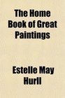 The Home Book of Great Paintings