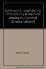 Solutions of Engineering Problems by Dynamical Analogies