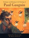 Technique and Meaning in the Paintings of Paul Gauguin