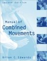 Manual of Combined Movements Their Use in the Examination and Treatment of Musculoskeletal Vertebral Column Disorders
