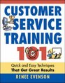 Customer Service Training 101 Quick And Easy Techniques That Get Great Results