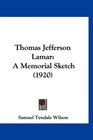 Thomas Jefferson Lamar A Memorial Sketch