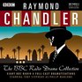 Raymond Chandler The BBC Radio Drama Collection 8 BBC Radio 4 FullCast Dramatisations