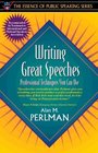 Writing Great Speeches Professional Techniques You Can Use