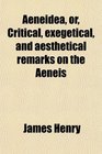 Aeneidea or Critical exegetical and aesthetical remarks on the Aeneis