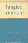 Tangled Triumphs