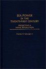 Sea Power in the TwentyFirst Century