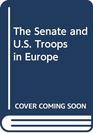 The Senate and US Troops in Europe