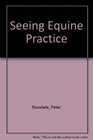 Seeing Equine Practice