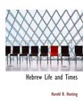 Hebrew Life and Times