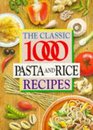 The Classic 1000 Pasta and Rice Recipes (Classic 1000)