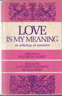 Love Is My Meaning An Anthology of Assurance