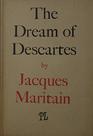 Dream of Descartes Together With Some Other Essays