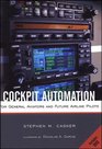 Cockpit Automation For General Aviators and Future Airline Pilots