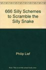 666 silly schemes to scramble the Magic Snake