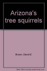 Arizona's tree squirrels