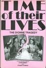 Time of Their Lives The Dionne Tragedy