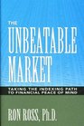 The Unbeatable Market Taking the Indexing Path to Financial Peace of Mind