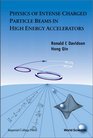 Physics of Intense Charged Particle Beams in High Energy Accelerators