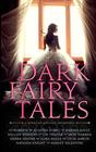 Dark Fairy Tales A Midnight Dynasty Anthology