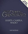 Lights Camera Magic The Making of Fantastic Beasts The Crimes of Grindelwald