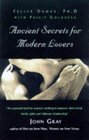 Ancient Secrets for Modern Lovers How to Harness Sexual Energy to Heal Prolong and Revitalise Your Life