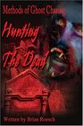 Hunting The Dead: Methods of Ghost Chasing