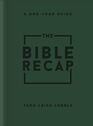 The Bible Recap: A One-Year Guide to Reading and Understanding the Entire Bible, Forest Green Imitation Leather