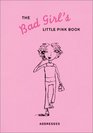 The Bad Girl's Little Pink Book