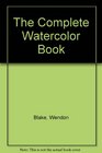 The Complete Watercolor Book