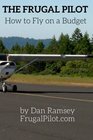 The Frugal Pilot How to Fly on a Budget