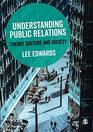 Understanding Public Relations Theory Culture and Society