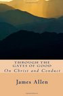 Through the Gates of Good On Christ and Conduct