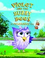 Violet and the Buzzy Bees An Owlegories Tale